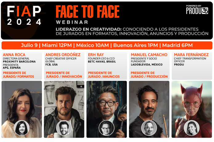 FIAP Face to Face Webinar: Liderazgo en Creatividad, Conociendo a los Presidentes del Jurado este martes 9 de Julio