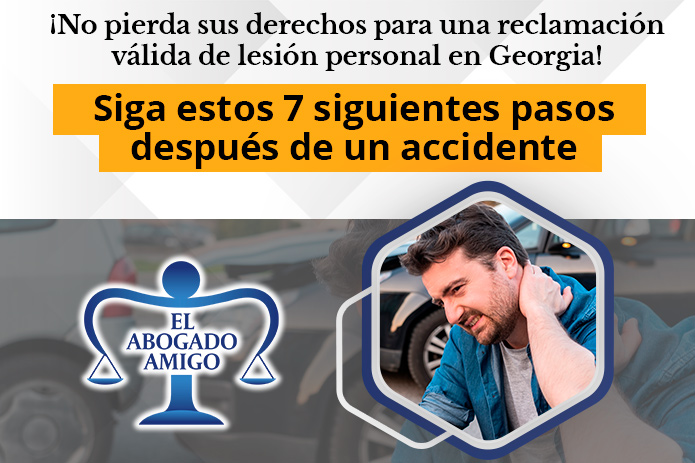 El Abogado Amigo Publica Reporte Gratuito: “¡No Pierda Su Derecho a una Reclamación Válida por Lesiones Personales en Georgia! Siga Estos 7 Pasos Después de un Accidente”